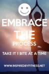 Embrace The Process and Enjoy The Journey